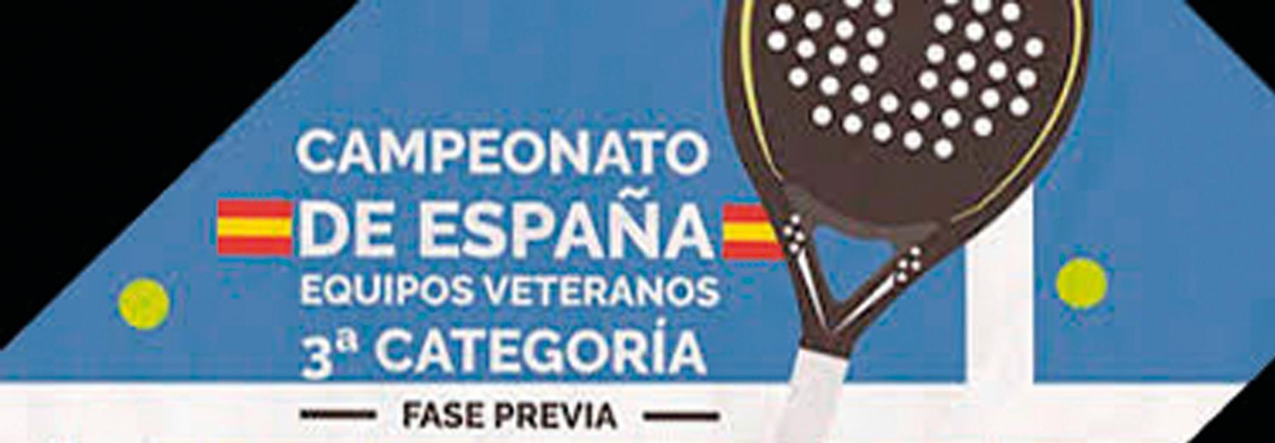 Fase previa Cto. de España de Pádel - Veteranos 3ª cat.