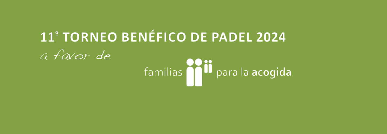 11º Torneo de Pádel ‘Familias para la Acogida’