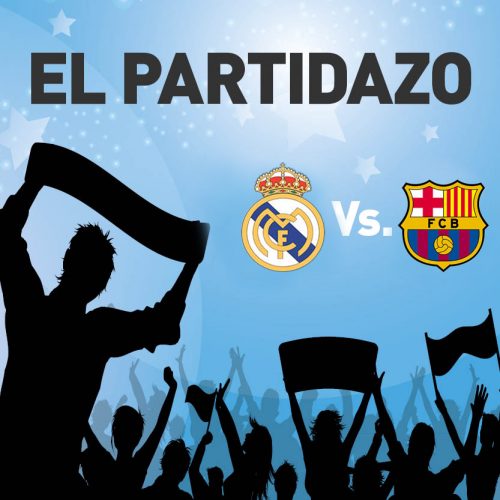 El Partidazo: LaLiga Real Madrid – F.C. Barcelona